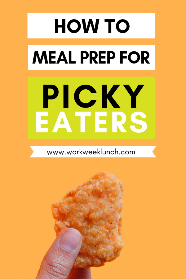 How to Meal Prep for the Week: Picky Eaters Edition