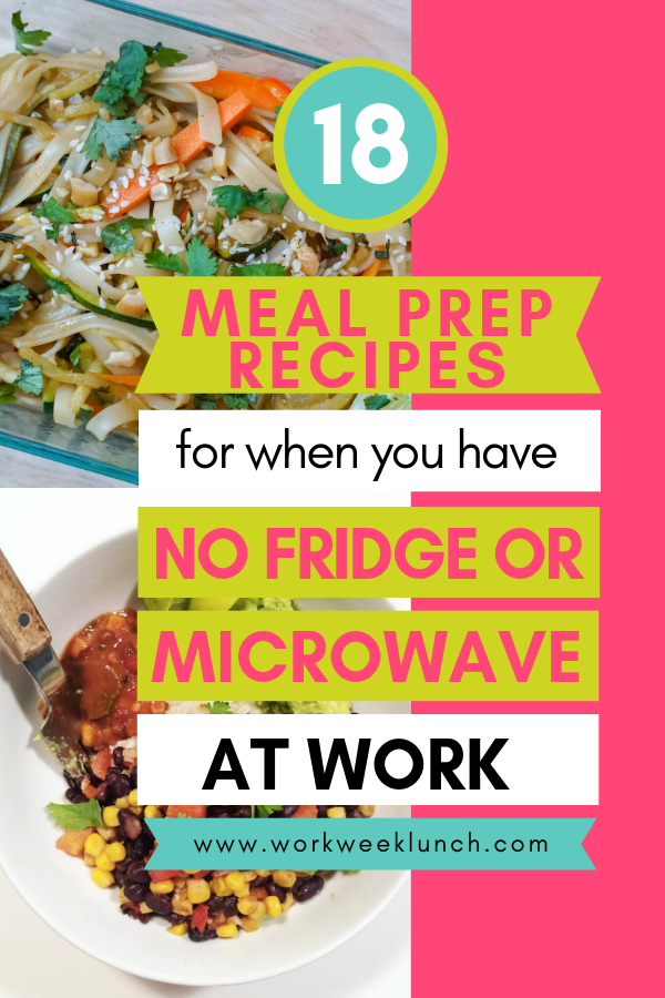 18 Meal Preps For When You Have No Fridge Or Microwave At Work - 