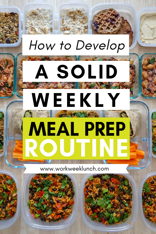 Workweek Lunch Meal Prep Program: A Solid Weekly Meal Prep Routine