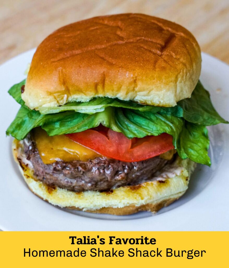 Talia's Favorite Homemade Shake Shack Burger