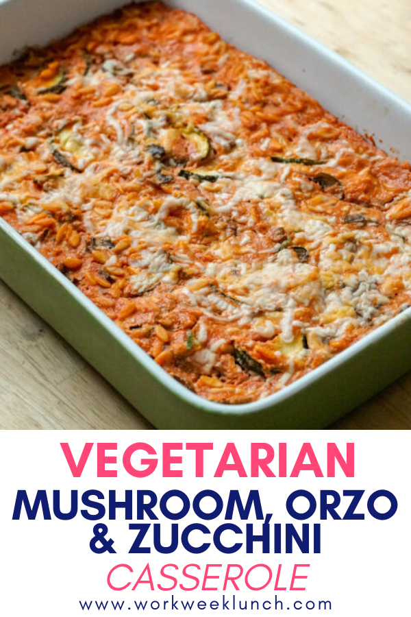Vegetarian Casserole - Mushroom, Orzo and Zucchini