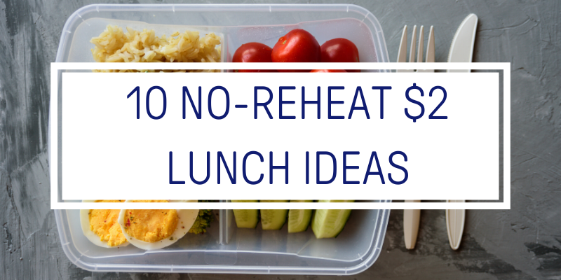 cheap no reheat lunch ideas