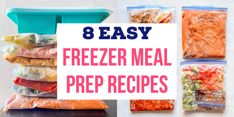 Freezer Meal Prep: Stock Your Freezer With 8 Easy Prep Recipes