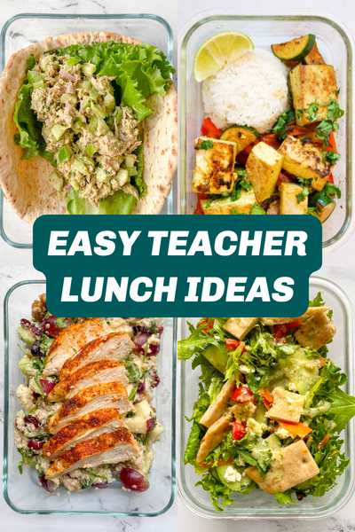 25 Easy Teacher Lunch Ideas To Meal Prep